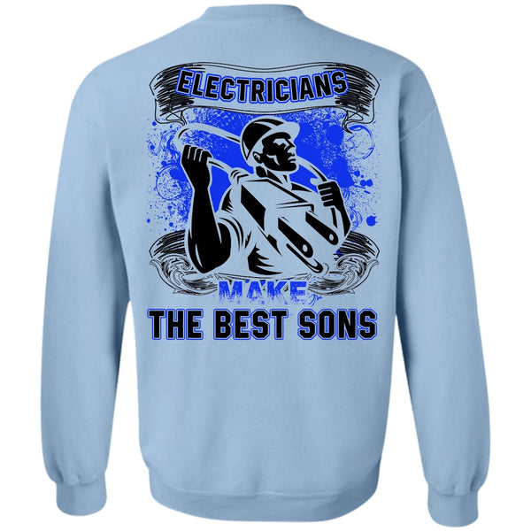 I Love Electrician T Shirt, Electricians Make The Best Sons Sweatshirt