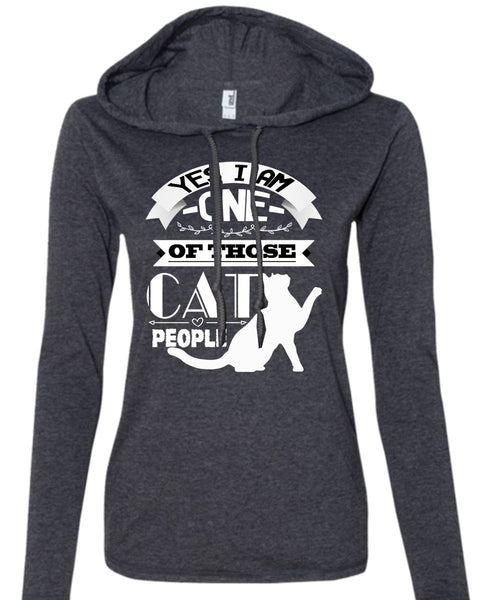 I Am One Of Those Cat People T Shirt, I Love Cat T Shirt (Anvil Ladies Ringspun Hooded)