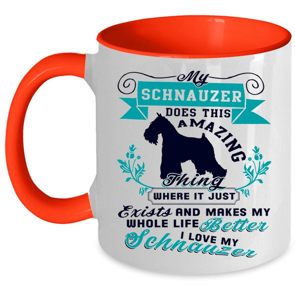 I Love My Schnauzer Coffee Mug, My Schnauzer Does This Amazing Accent Mug