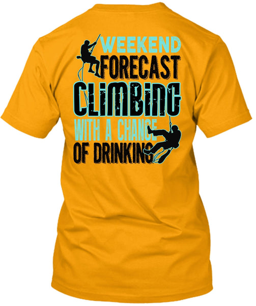 Weekend Forecast Climbing T Shirt, I Love Mountain T Shirt