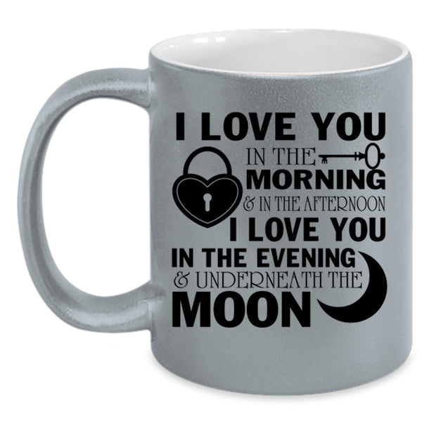 I Love You In The Evening Coffee Mug, I Love You In The Morning Accent Mug