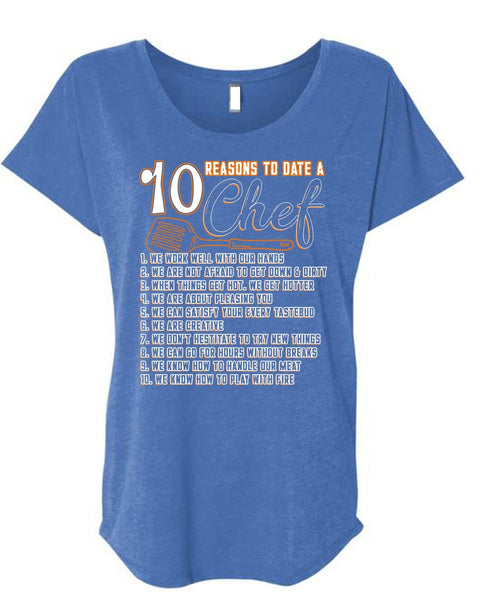 10 Reasons To Date A 10 Chef T Shirt, Play With Fire T Shirt, Cool Shirt (Ladies' Triblend Dolman Sleeve)