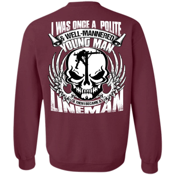 Young Man T Shirt, Being A Lineman Sweatshirt