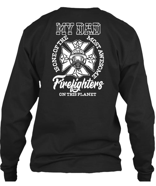 The Most Awesome Firefighter T Shirt, My Dad T Shirt