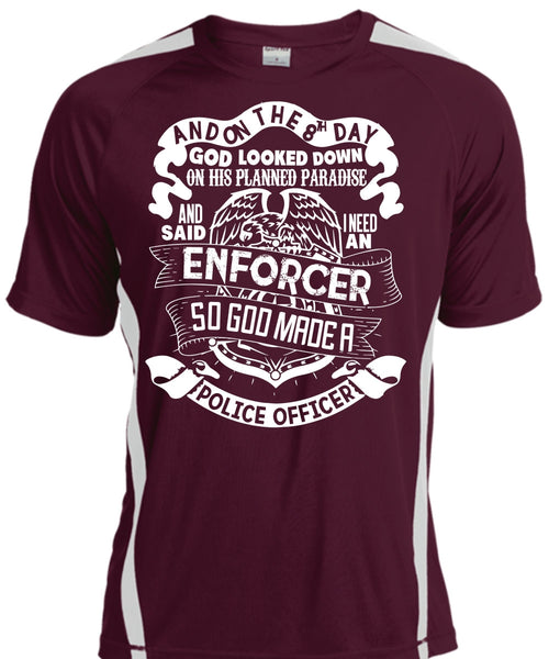 God Made A Police Officer T Shirt, I Need An Enforcer T Shirt, Cool Shirt