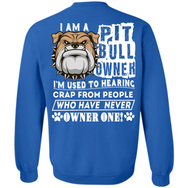 I'm Used To Hearing Crap T Shirt, I Love Dogs Sweatshirt