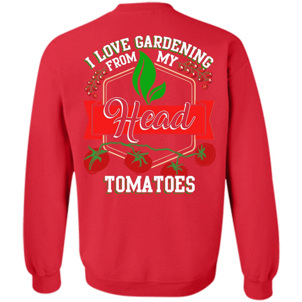 Being A Gardening T Shirt, I Love Gardening Sweatshirt