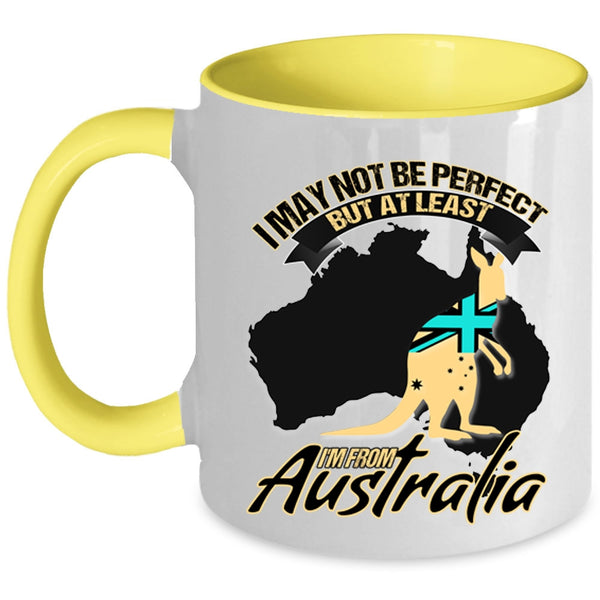 I'm From Australia Coffee Mug, I May Not Be Perfect Accent Mug