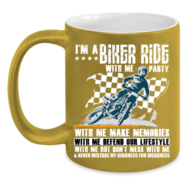 I'm A Biker Coffee Mug, Ride With Me But Don't Mess With Me Coffee Cup