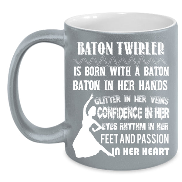 Baton Twirler Is Born With A Baton Coffee Mug, Funny Ballet Dancer Coffee Cup