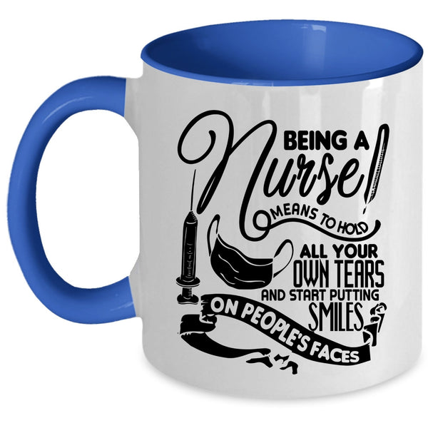 Funny Gift For Nurses Coffee Mug, Being A Nurse Accent Mug