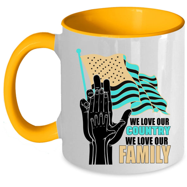 We Love Our Family Coffee Mug, We Love Our Country Accent Mug