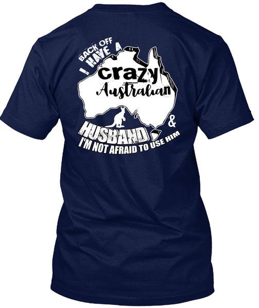 Crazy Australian Husband T Shirt, Being A Husband T Shirt