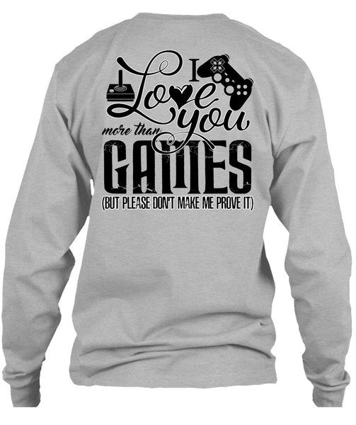 I Love You More Than Games T Shirt, I Love Gaming T Shirt