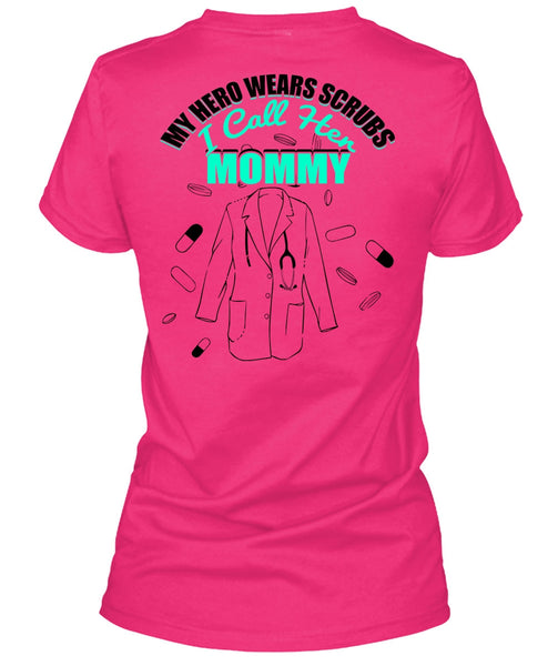 I Call Her Mommy T Shirt, I Love Nursing T Shirt