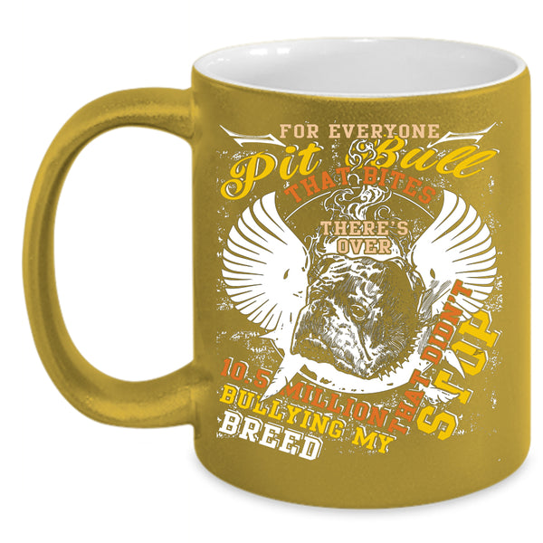 For Everyone Pit Bull Coffee Mug, Gift For Pit Bull Lovers Coffee Cup