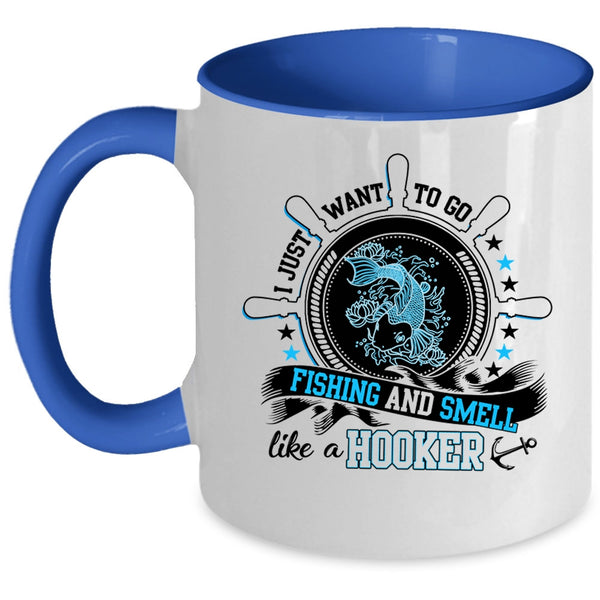 Funny Fisher Coffee Mug, I Just Want To Go Fishing Accent Mug