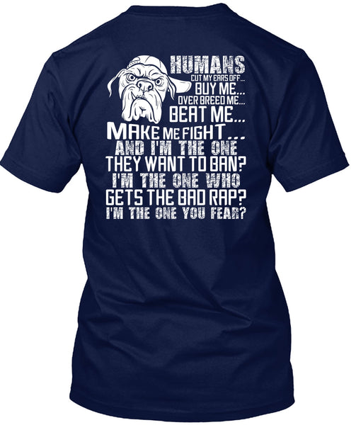 Humans Cut My Ears Off Buy Me T Shirt, I'm The One You Fear T Shirt