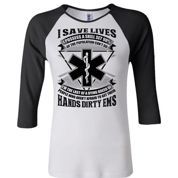 Hands Dirty EMS T Shirt, I Save Lives T Shirt, Awesome T-Shirts