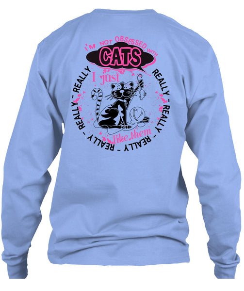 I'm Not Obsessed With Cats T Shirt, I Love My Cat T Shirt