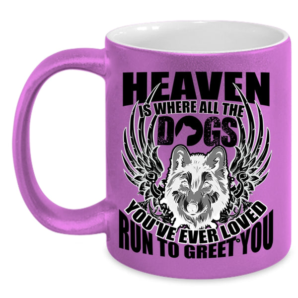 Cool Dogs Coffee Mug, Heaven Is Where All The Dogs Accent Mug