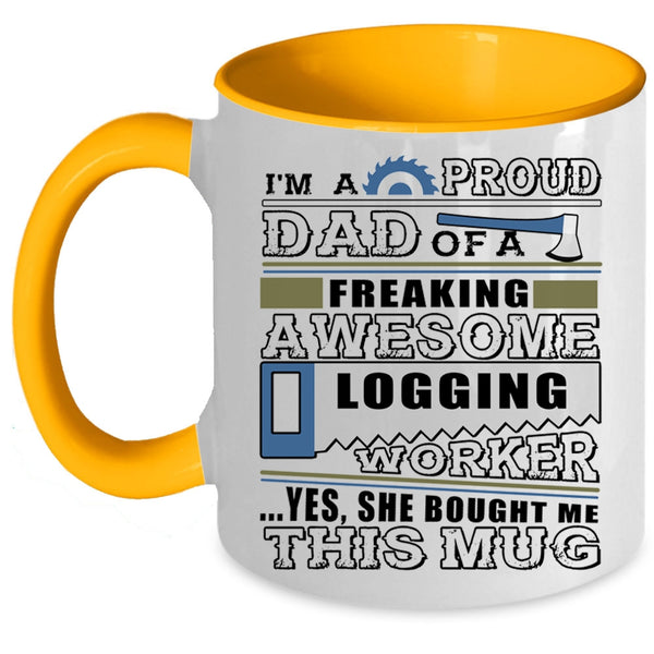 Cool Logger's Dad Coffee Mug, I'm A Proud Dad Of A Logging Worker Accent Mug