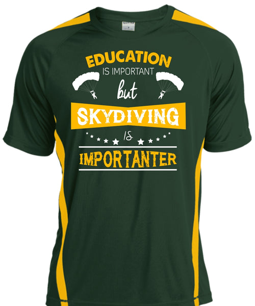 Education Is Important But Skydiving Is Importanter T Shirt, Sport T Shirt