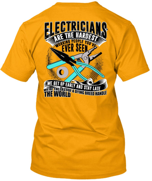 Electricians Are The Hardest Working T Shirt, I Love Electrician T Shirt