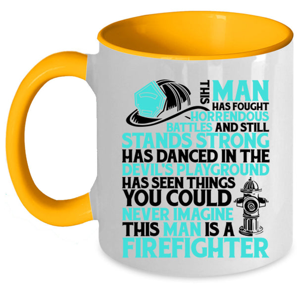 Cool Gift For My Husband Coffee Mug, This Man Is A Firefighter Accent Mug