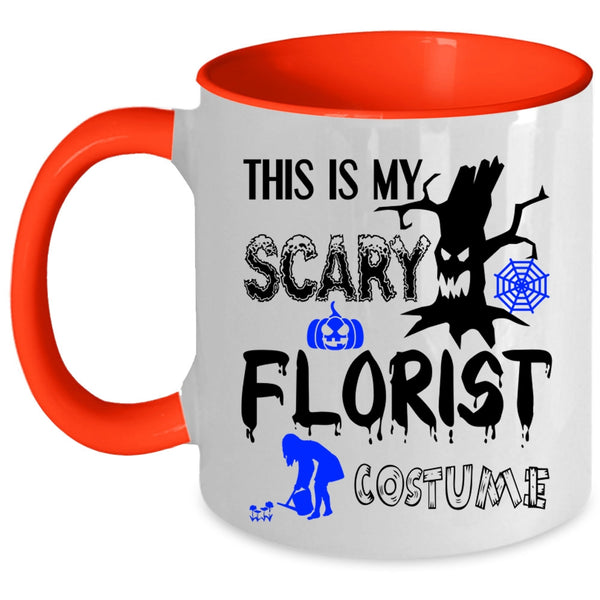 Funny Florist Coffee Mug, This Is My Scary Florist Costume Accent Mug
