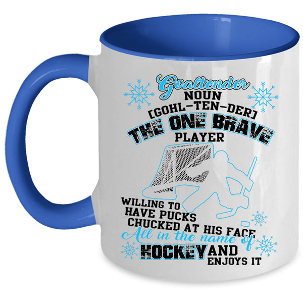 All In The Name Of Hockey Coffee Mug, Goaltender Accent Mug