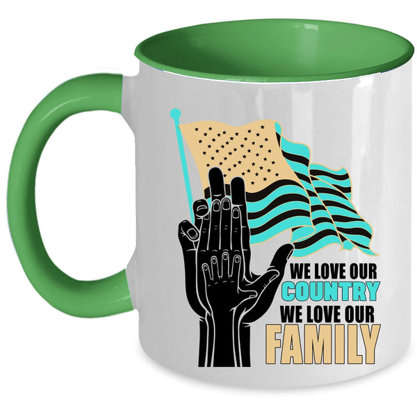 We Love Our Family Coffee Mug, We Love Our Country Accent Mug