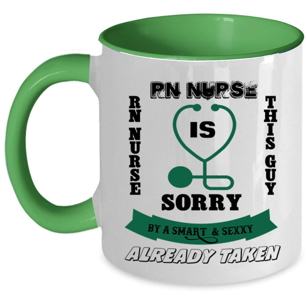 Gift For Husband Coffee Mug, Taken By A Smart RN Nurse Accent Mug