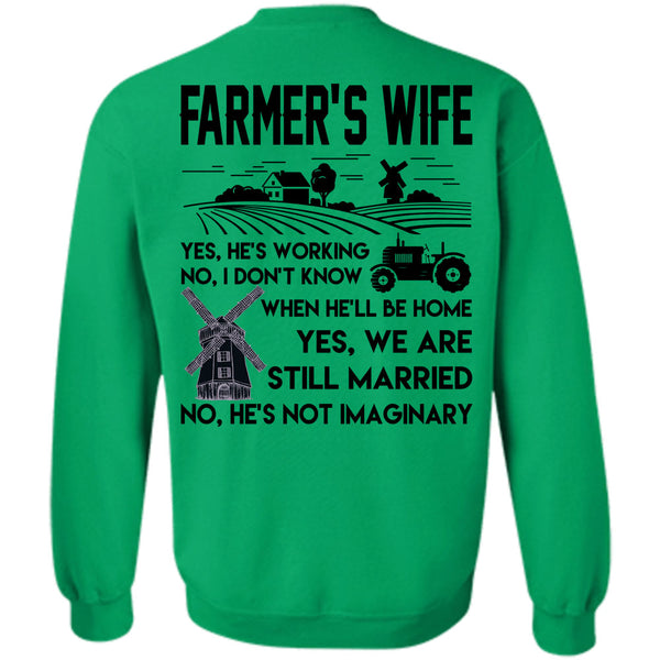 Being A Farmer T Shirt, Farmer's Wife He's Working Sweatshirt