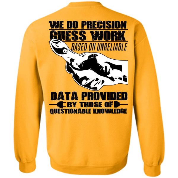 I Love Electrician T Shirt, We Do Precision Guesswork Sweatshirt
