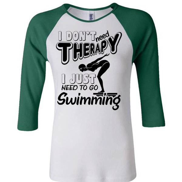 I Don't Need Therapy T Shirt, Being A Swimming T Shirt, Awesome T-Shirts