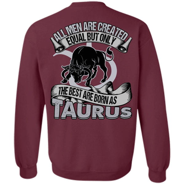 All Men Are Created Equal T Shirt, I Love Taurus Sweatshirt