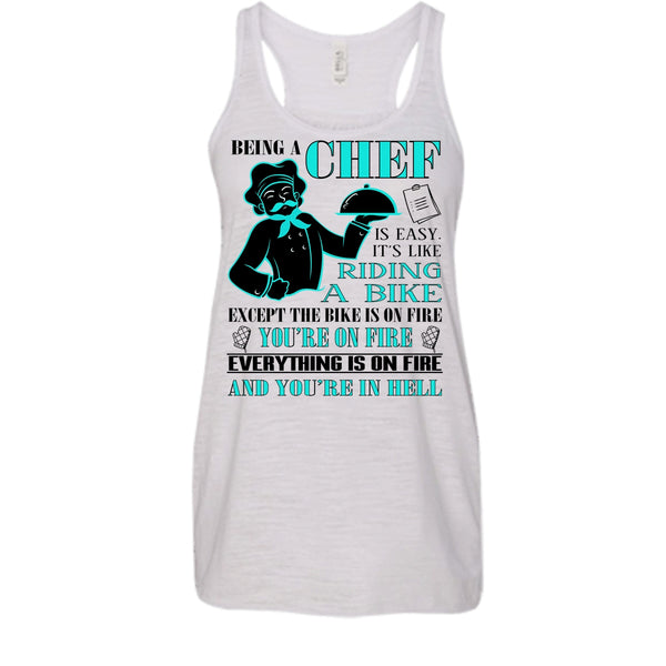 Being A Chef Shirt, It's Like Riding A Bike Shirt, You're On Fire Shirt