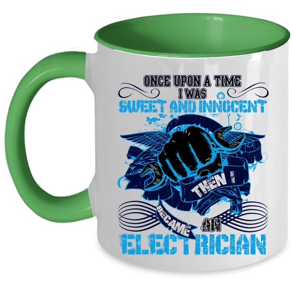 I Became An Electrician Coffee Mug, I Was Sweet And Innocent Accent Mug