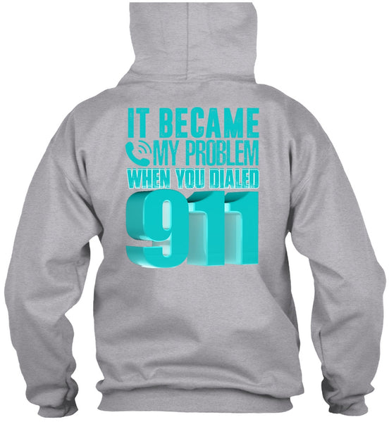 It Became My Problem T Shirt, I Love Police T Shirt