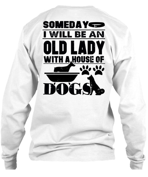 I Will Be An Old Lady T Shirt, I Love My Dog T Shirt