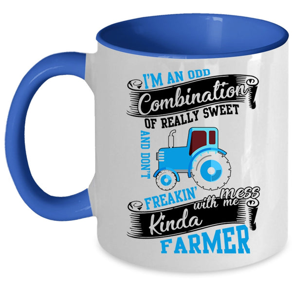 Funny Coffee Mug, Don't Freaking Mess With Me Kinda Farmer Accent Mug