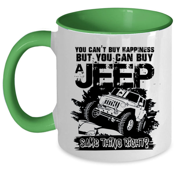 You Can Buy A Jeep Coffee Mug, You Can't Buy Happiness Accent Mug