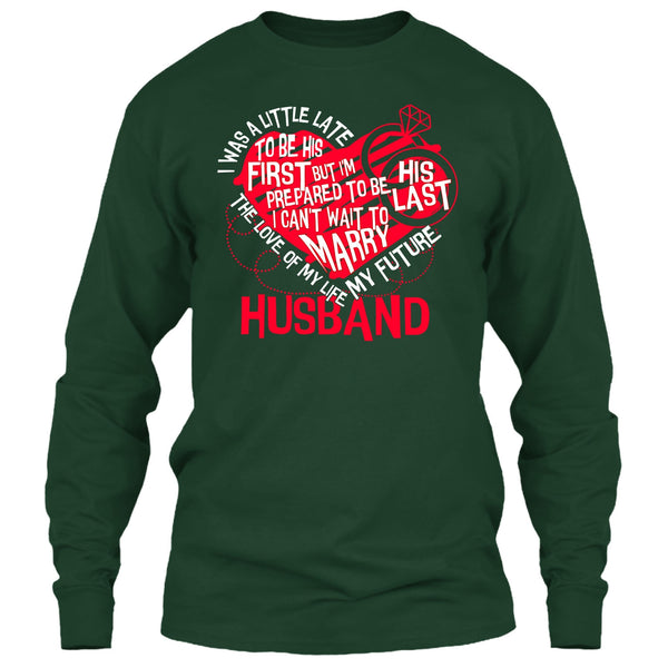 The Love Of My Life T Shirt, My Future Husband T Shirt