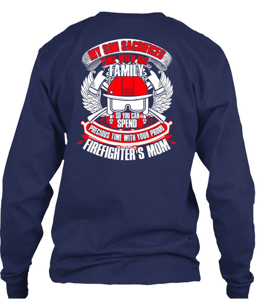 My Son Sacrifices Time T Shirt, Firefighter's Mom T Shirt