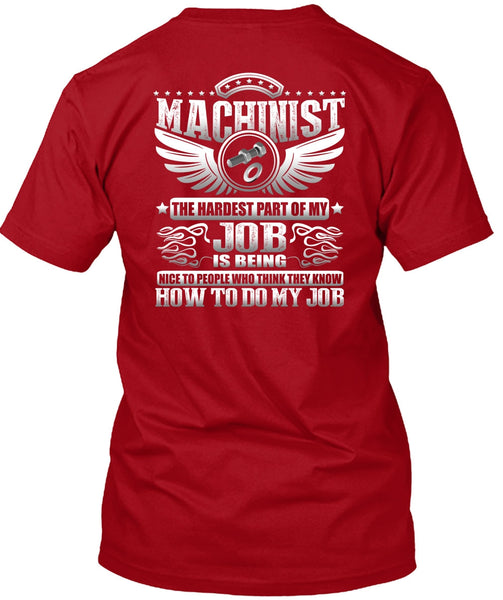 Machinist The Hardest T Shirt, Being Machinist T Shirt