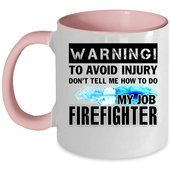 Cool Gift For Firefighter Coffee Mug, Firefighter Accent Mug