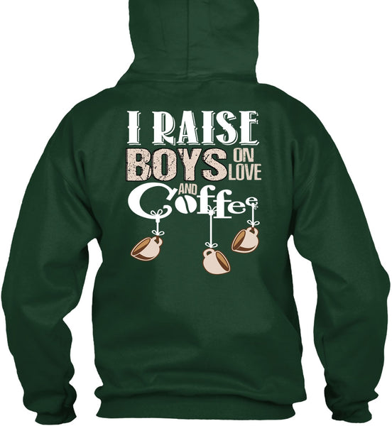 I Raise Boys On Love Ans Coffee T Shirt, Being A Boyfriend T Shirt