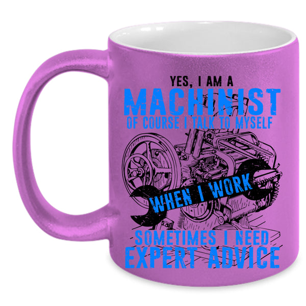 Cool Mechanics Coffee Mug, I Am A Machinist Accent Mug