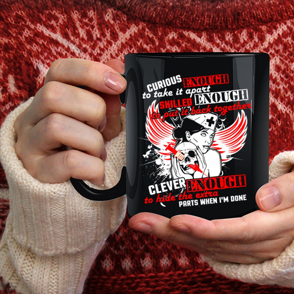 Curious Enough To Take It Apart Coffee Mug, Awesome Nurses Coffee Cup